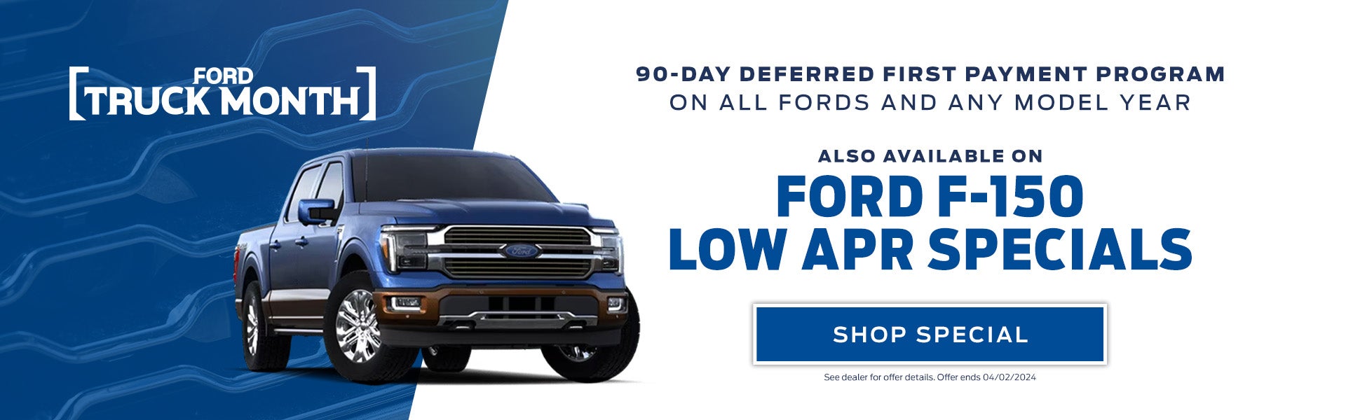 90-day deferred first payment program on all fords 